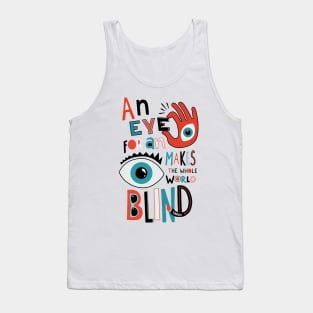 An Eye For An Eye Tank Top